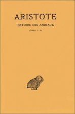 Aristote, Histoire Des Animaux: Livres I-IV