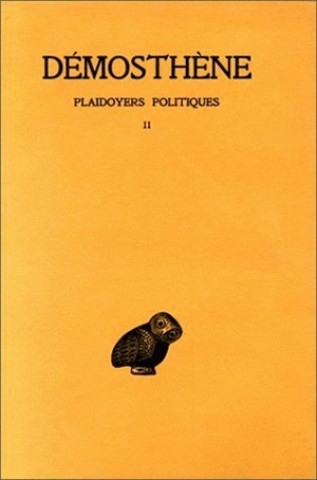 Demosthene, Plaidoyers Politiques: Tome II: Contre Midias. - Contre Aristocrate.