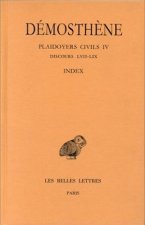 Demosthene, Plaidoyers Civils: Tome IV: Discours 57-59.