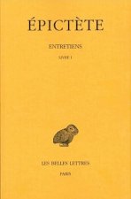 Epictete, Entretiens: Tome I: Livre I.