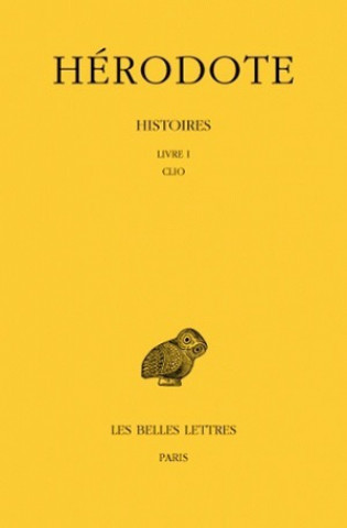 Herodote, Histoires: Tome I: Livre I: Clio.