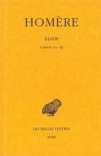Homere, Iliade: Tome II: Chants VII-XII.