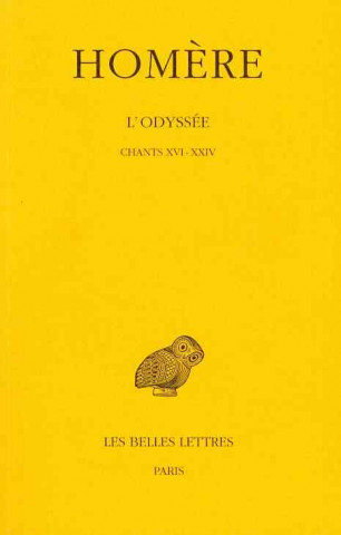 Homere, L'Odyssee: Tome III: Chants XVI-XXIV.
