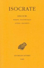 Isocrate, Discours: Tome IV: Philippe. - Panathenaique. - Lettres. - Fragments.