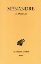Menandre, Tome I, 2e Partie: Le Dyscolos