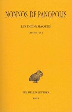 Nonnos de Panopolis, Les Dionysiaques: Tome I: Chants I Et II.