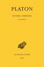 Platon, Oeuvres Completes: Tome VIII, 3e Partie: Le Sophiste