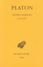 Platon, Oeuvres Completes: Tome IX, 1re Partie: Le Politique