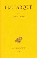 Plutarque, Vies: Tome XIII: Demetrios-Antoine.