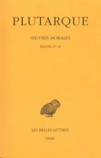 Plutarque, Oeuvres Morales: Tome VII, 1ere Partie. Traites 27-36. - La Vertu Peut-Elle S'Enseigner ? - de La Vertu Morale. - Du Controle de La Col
