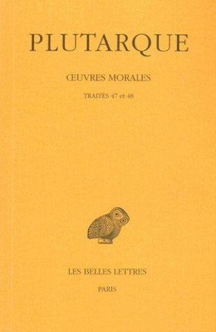 Plutarque, Oeuvres Morales: Tome X: Traites 47 Et 48. - Dialogue Sur L'Amour. - Histoires D'Amour.