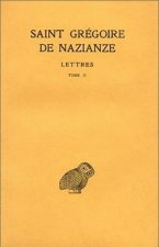 Gregoire de Nazianze, Correspondance: Tome II: Lettres CIII - CXLIX.