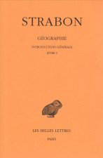 Strabon, Geographie: Tome I, 1re Partie: Introduction Generale. Livre I.