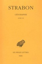 Strabon, Geographie: Tome IV: Livre VII. (Europe Centrale, Balkans).