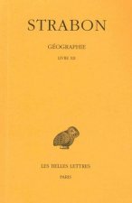 Strabon, Geographie: Tome IX: Livre XII. (Asie Mineure).