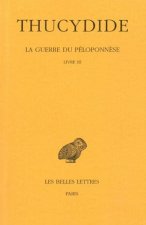 Thucydide, La Guerre Du Peloponnese: Tome II, 2e Partie: Livre III.