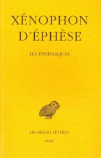 Xenophon D'Ephese, Les Ephesiaques: Ou Le Roman D'Habrocomes Et D'Anthia