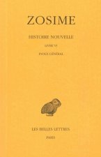 Zosime, Histoire Nouvelle: Tome III, 2e Partie: Livre VI. Index General.