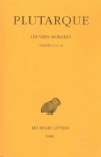 Plutarque, Oeuvres Morales: Tome III: Traites 15 Et 16. Apophtegmes de Rois Et de Generaux. - Apophtegmes Laconiens.