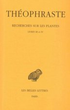 Theophraste, Recherches Sur Les Plantes: Tome II: Livres III - IV.
