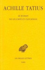 Achille Tatius, Le Roman de Leucippe Et Clitophon