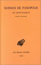 Nonnos de Panopolis, Les Dionysiaques: Tome VII: Chants XVIII-XIX.