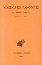 Nonnos de Panopolis, Les Dionysiaques: Tome VI: Chants XIV-XVII.