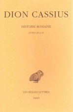 Dion Cassius, Histoire Romaine: Livres 48 Et 49.