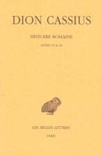 Dion Cassius, Histoire Romaine. Livres 45 & 46