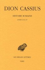 Dion Cassius, Histoire Romaine. Livres 36 & 37: (Annees 69 a 60)