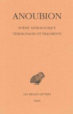 Anoubion, Poeme Astrologique. Temoignages Et Fragments