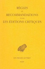 Regles Et Recommandations Pour Les Editions Critiques: (Serie Grecque)