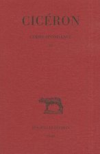 Ciceron, Correspondance: (Avril 46 -Fevrier 45 Avant J.-C.)