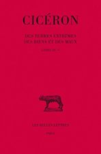 Ciceron, Des Termes Extremes Des Biens Et Des Maux: Livres III-V