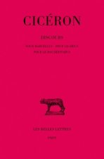Ciceron, Discours: Tome XVIII: Pour Marcellus. - Pour Ligarius. - Pour Le Roi Dejotarus.