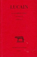 Lucain, La Guerre Civile. La Pharsale: Tome II: Livres VI-X.