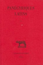 Panegyriques Latins: Tome I: Panegyriques I-V. Panegyrique de Maximien Par Mamertin (289). - Panegyrique de Maximien Par Mamertin (291). -