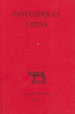 Panegyriques Latins: Tome I: Panegyriques I-V. Panegyrique de Maximien Par Mamertin (289). - Panegyrique de Maximien Par Mamertin (291). -