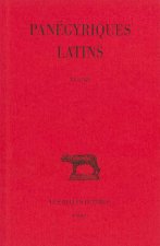 Panegyriques Latins: Tome III: Panegyriques XI-XII. Discours de Remerciement Adresse a Julien Par Claude Mamertin (362). - Panegyrique de T