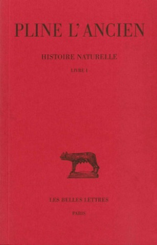 Pline L'Ancien, Histoire Naturelle: Livre I.