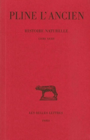 Pline L'Ancien, Histoire Naturelle: Livre XXXII. (Remedes Tires Des Animaux Aquatiques).
