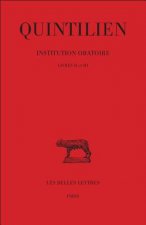 Quintilien, Institution Oratoire. Tome II: Livres II-III