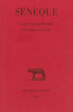 Seneque, L'Apocoloquintose Du Divin Claude