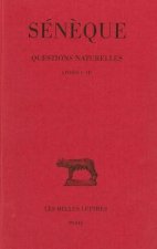 Seneque, Questions Naturelles: T. I: Livres I - III.