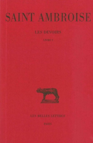 Saint Ambroise, Les Devoirs. Tome I: Livre I