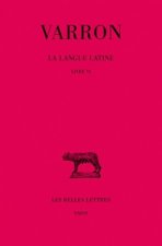 Varron, La Langue Latine. Tome II: Livre VI: T. II: Livre VI.