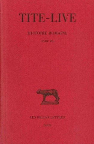 Tite-Live, Histoire Romaine: Livre VIII
