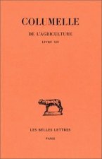 Columelle, de L'Agriculture. Livre XII