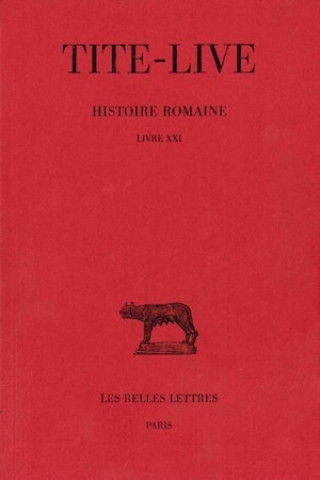 Tite-Live, Histoire Romaine. Tome XI: Livre XXI