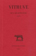 Vitruve, de L'Architecture. Livre I: Livre I.
